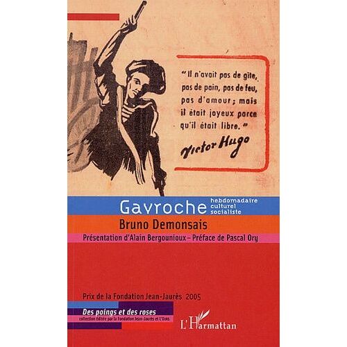 Gavroche - Un Hebdomadaire Culturel Socialiste De La Résistance À La Guerre Froide