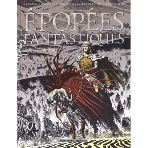 Epopées Fantastiques : La Cathédrale - Les Armées Du Conquérant - La Vengeance D'arn - Le Triomphe D'arn