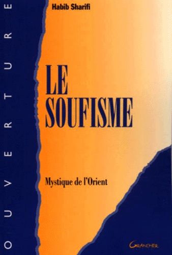 Le Soufisme - Mystique De L'orient