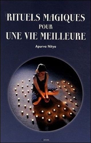 Rituels Magiques Pour Une Vie Meilleure