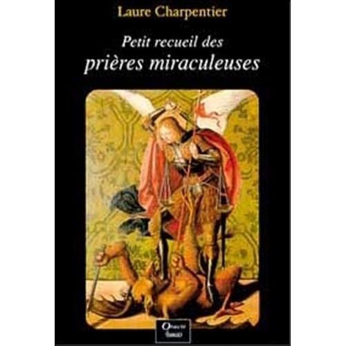 Petit Recueil Des Prières Miraculeuses