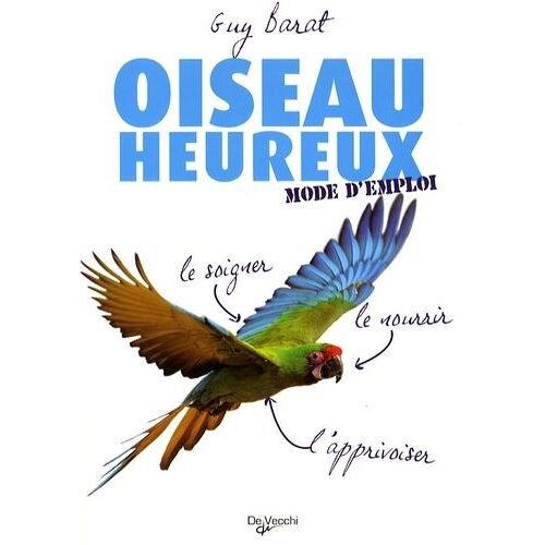 Oiseau Heureux Mode D'emploi