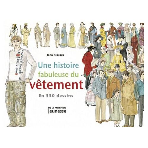 Une Histoire Fabuleuse Du Vêtement - En 330 Dessins