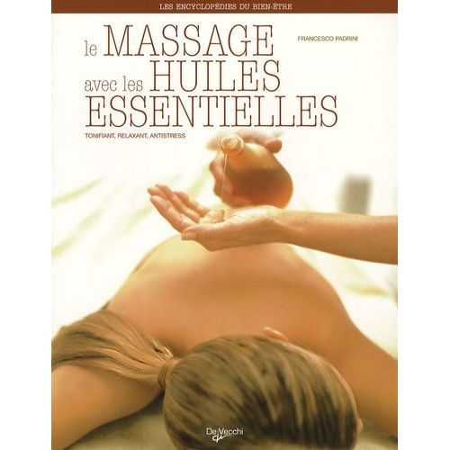 Le Massage Avec Les Huiles Essentielles