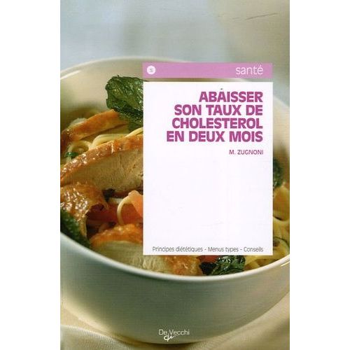 Comment Abaisser Son Taux De Cholestérol En Deux Mois