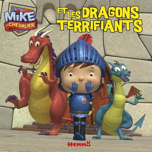 Mike Le Chevalier Et Les Dragons Terrifiants