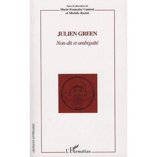 Julien Green - Non-Dit Et Ambiguïté
