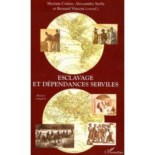 Esclavage Et Dépendances Serviles - Histoire Comparée