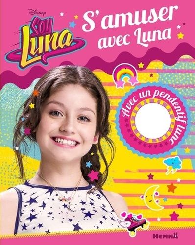 Disney Soy Luna - S'amuser Avec Luna