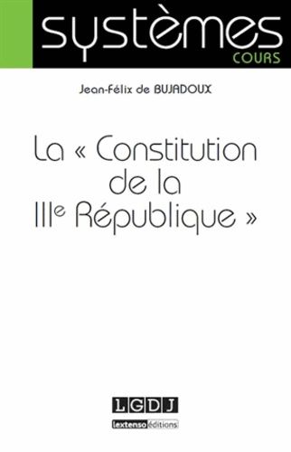 La "Constitution De La Iiie République