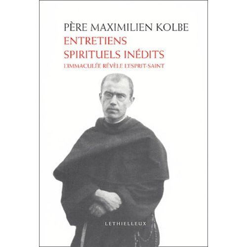 Entretiens Spirituels Inédits - L'immaculée Révèle L'esprit-Saint
