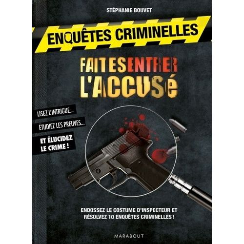 Enquêtes Criminelles, Faites Entrer L'accusé