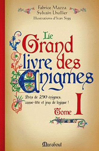 Le Grand Livre Des Énigmes - Tome 1