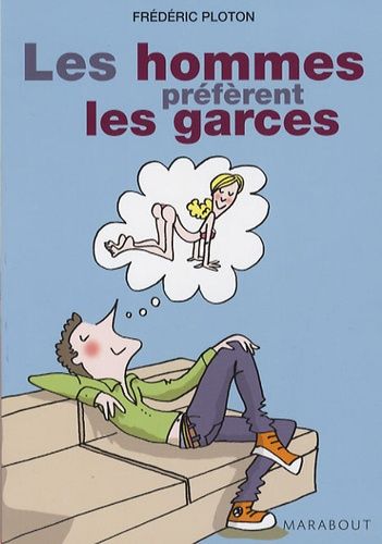 Les Hommes Préfèrent Les Garces - Journal D'un Garce Addict Repenti