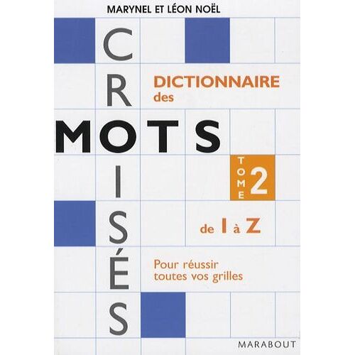 Dictionnaire Marabout Des Mots Croisés - Tome 2, De I À Z
