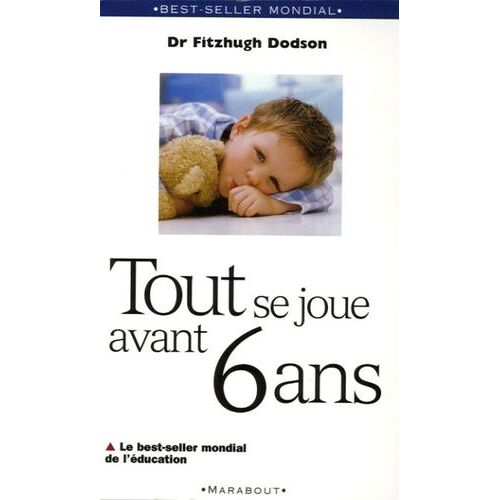 Tout Se Joue Avant 6 Ans - How To Parent