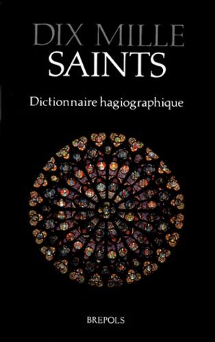 Dix Mille Saints - Dictionnaire Hagiographique