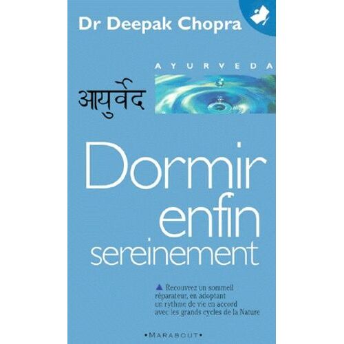 Dormir Enfin Sereinement - Comment Vaincre L'insomnie Et Vivre En Accord Avec Ses Biorythmes