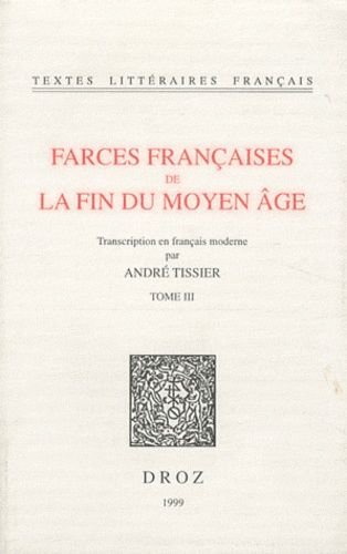 Farces Françaises De La Fin Du Moyen Age - Tome 3