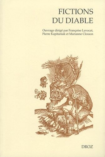 Fictions Du Diable - Démonologie Et Littérature De Saint Augustin À Léo Taxil