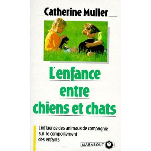 L'enfance Entre Chiens Et Chats - L'influence Des Animaux De Compagnie Sur Le Comportement Des Enfants