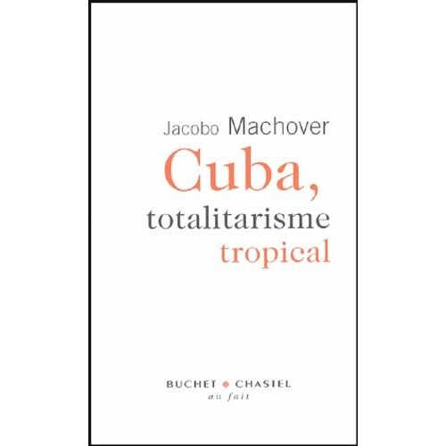 Cuba, Totalitarisme Tropical