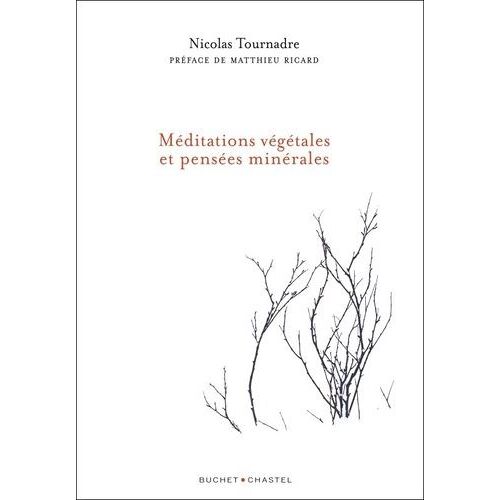 Méditations Végétales Et Pensées Minérales