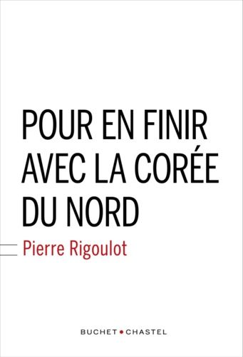 Pour En Finir Avec La Corée Du Nord