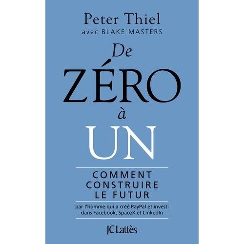 De Zéro À Un - Comment Construire Le Futur