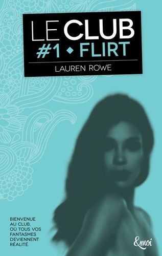 Le Club - Tome 1 - Flirt