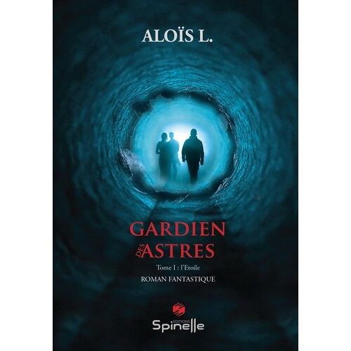Gardien Des Astres - Tome I : L'étoile