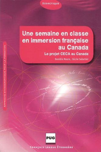 Une Semaine En Classe En Immersion Française Au Canada - Approche Ethnographique Pour La Formation