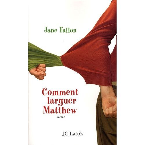 Comment Larguer Matthew
