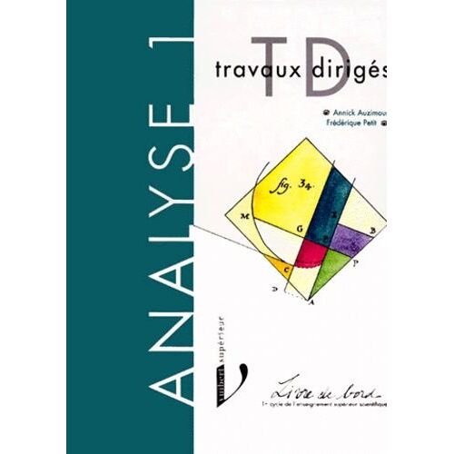 Analyse - Tome 1, Travaux Dirigés De Mathématiques