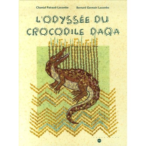 L'odyssée Du Crocodile Daqa