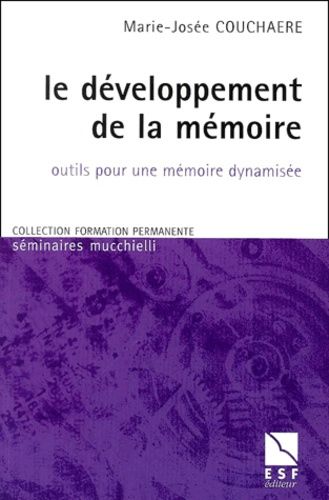 Le Développement De La Mémoire - Outils Pour Une Mémoire Dynamisée