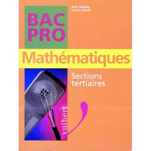 Mathématiques - Sections Tertiaires, Conforme Aux Nouveaux Programmes