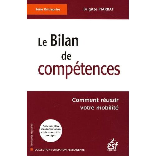 Le Bilan De Compétences - Comment Réussir Votre Mobilité