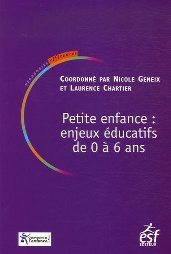 Petite Enfance : Enjeux Éducatifs De 0 À 6 Ans