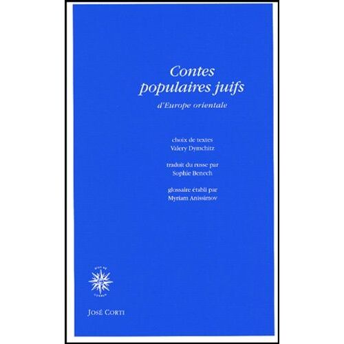 Contes Populaires Juifs D'europe Orientale - Contes Merveilleux Légendes Et Traditions Contes De Moeurs Histoires Et Anecdotes