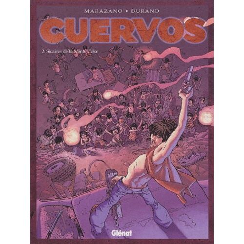 Cuervos Tome 2 - Sicaires De La Sainte Coke