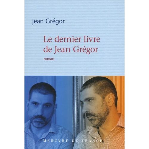 Le Dernier Livre De Jean Grégor