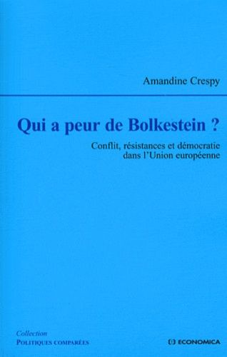 Qui A Peur De Bolkestein ? - Conflit, Résistances Et Démocratie Dans L'union Européenne