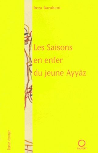 Les Saisons En Enfer Du Jeune Ayyâz