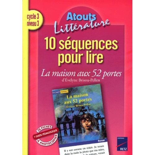 10 Séquences Pour Lire La Maison Aux 52 Portes - Cycle 3