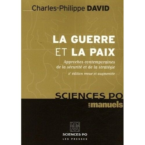 La Guerre Et La Paix - Approches Contemporaines De La Sécurité Et De La Stratégie