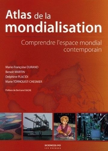 Atlas De La Mondialisation - Comprendre L'espace Mondial Contemporain