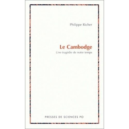 Le Cambodge - Une Tragédie De Notre Temps