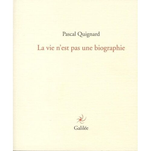 La Vie N'est Pas Une Biographie