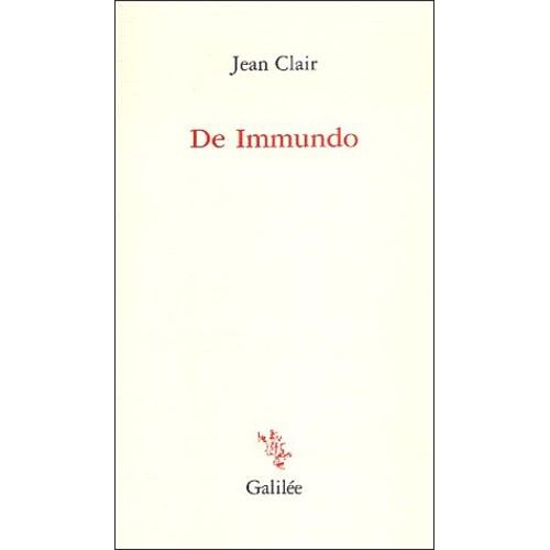 De Immundo - Apophatisme Et Apocatastase Dans L'art D'aujourd'hui